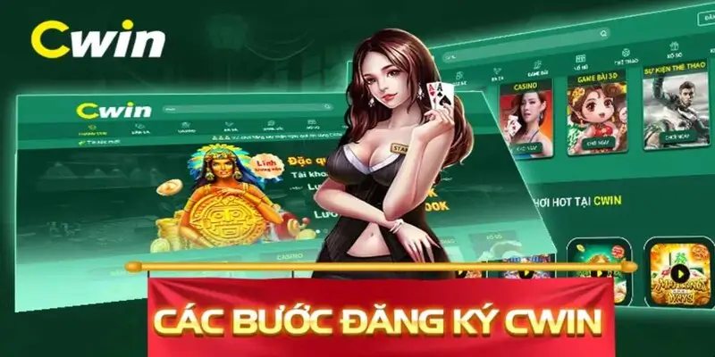 Các bước đăng ký tài khoản Cwin