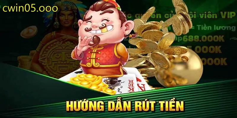 Các bước rút tiền tại Cwin