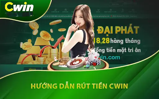 Hướng dẫn rút tiền nhà cái Cwin nhanh nhất