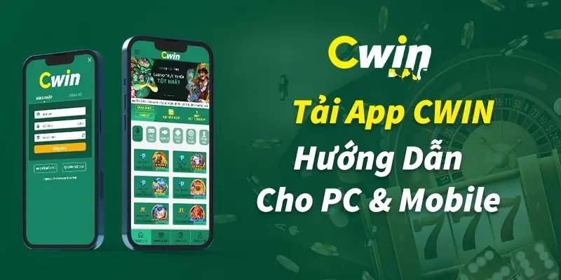 Tải app Cwin cho điện thoại mọi hệ điều hành